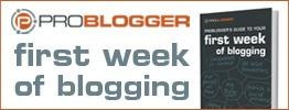 1st week blogging problogger 1st week blogging problogger